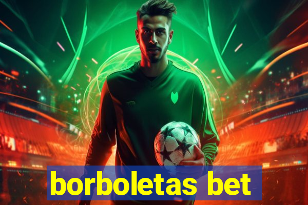 borboletas bet